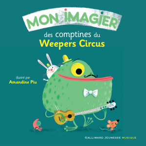Album Mon imagier des comptines du Weepers Circus from Gallimard Jeunesse