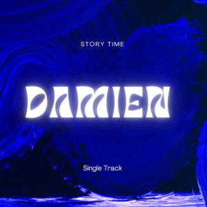 ดาวน์โหลดและฟังเพลง Story time (Explicit) พร้อมเนื้อเพลงจาก Damien