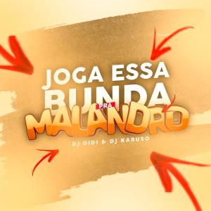 ดาวน์โหลดและฟังเพลง Joga essa bunda pra malandro (feat. DJ Karuso, MC Dennin & MC Myres|Explicit) พร้อมเนื้อเพลงจาก DJ Didi