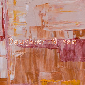 Listen to Daughter N Son song with lyrics from 오직
