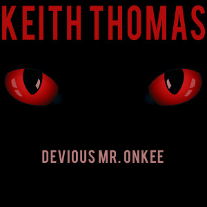 Keith Thomas的專輯Devious Mr. Onkee