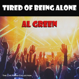 Album Tired of Being Alone from Al Green