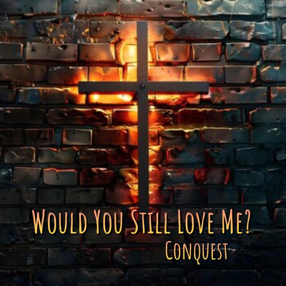 Would You Still Love Me (Explicit)