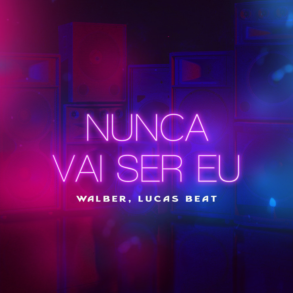 Nunca Vai Ser Eu (Remix)