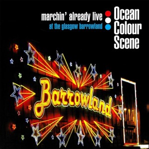 อัลบัม Marchin' Already Live (at The Glasgow Barrowland) ศิลปิน Ocean Colour Scene