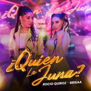 Dengarkan ¿Quién La Juna? (Remix) lagu dari Rocío Quiroz dengan lirik
