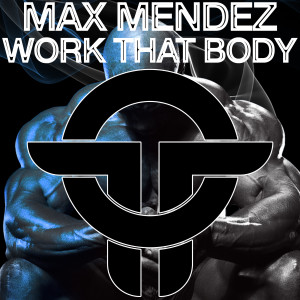 Work That Body dari Max Mendez