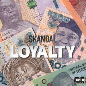 Album LOYALTY (Explicit) from Skandal