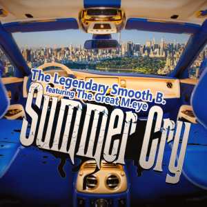 收聽The Legendary Smooth B.的Summer Cry歌詞歌曲