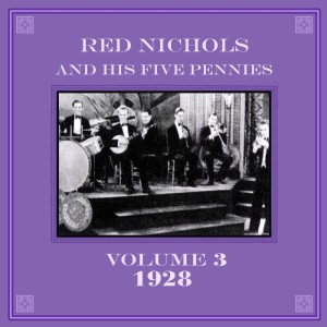Album 1928, Vol. 3 from Red Nichols & His Five Pennies