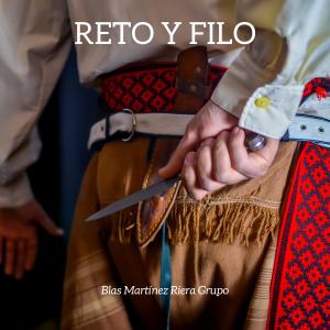 收聽Blas Martínez Riera Grupo的Reto Y Filo歌詞歌曲