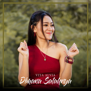 收听Vita Alvia的Dimana Salahnya歌词歌曲