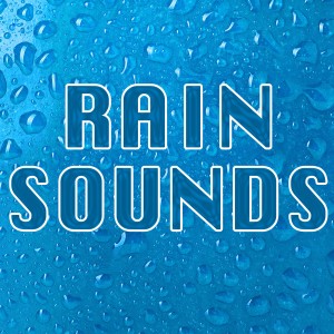收聽Rain Sounds的Rain for Child Sleep歌詞歌曲
