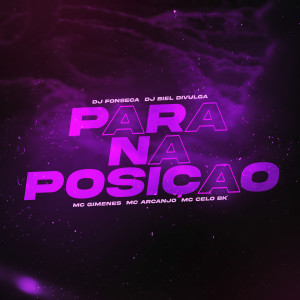 收聽DJ Fonseca的Para na Posição歌詞歌曲