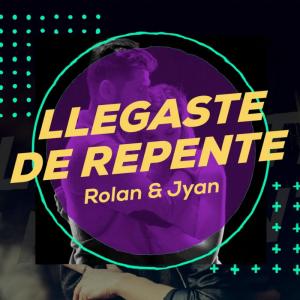 ดาวน์โหลดและฟังเพลง Llegaste De Repente (Explicit) พร้อมเนื้อเพลงจาก Rolan