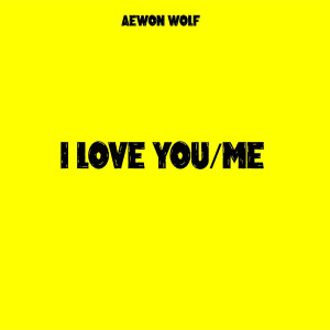 Album I Love You/Me from Aewon Wolf