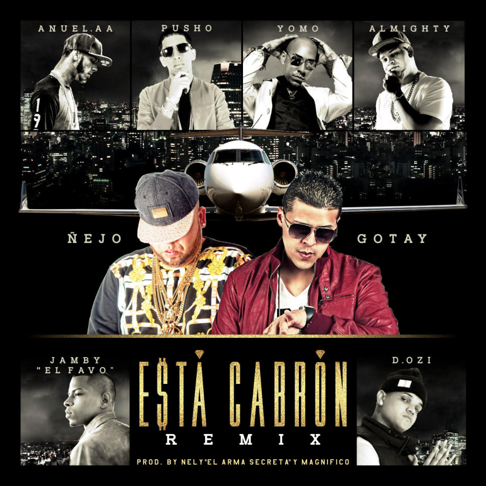 Esta Cabron (Remix) [feat. Anuel Aa, Yomo, Pusho, Almighty, D.Ozi & Jamby "El Favo"] (Explicit) (Remix|Explicit)