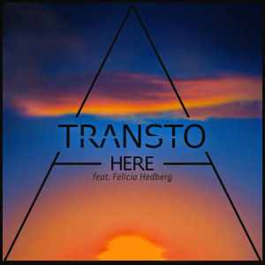 收聽Transto的Here歌詞歌曲