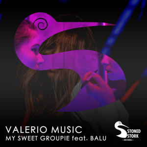 ดาวน์โหลดและฟังเพลง My sweet Groupie (Radio Edit) พร้อมเนื้อเพลงจาก Valerio Music