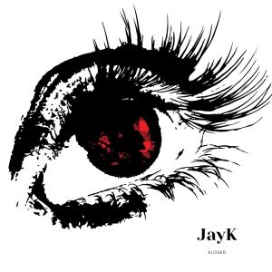 收聽JayK的klosed (Explicit)歌詞歌曲