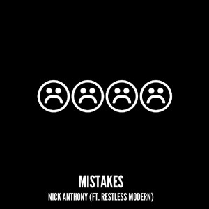 Listen to Mistakes (Explicit) song with lyrics from Nick Anthony