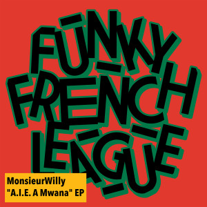 MonsieurWilly的專輯AIE A Mwana (Remixes)