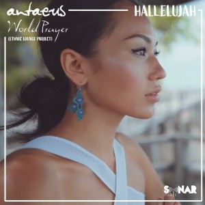 ดาวน์โหลดและฟังเพลง Hallelujah (World Prayer|Ethnic Lounge Project) พร้อมเนื้อเพลงจาก Antaeus