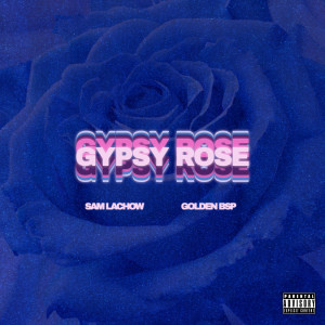 Album Gypsy Rose (Explicit) oleh Sam Lachow