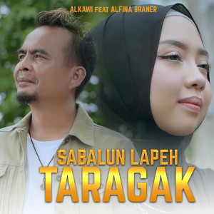 Listen to SABALUN LAPEH TARAGAK song with lyrics from Al Kawi