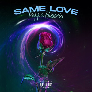 Album Same Love (Explicit) from Poppa Hussein