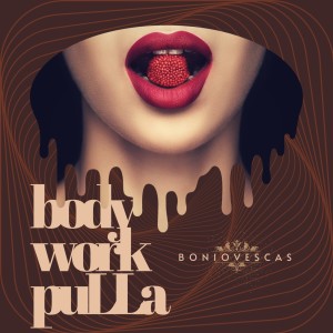 收聽Bonio Vescas的Body Work Pulla歌詞歌曲