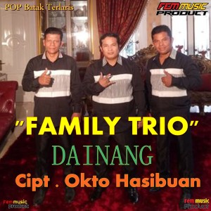 Dengarkan Dainang lagu dari FAMILY TRIO dengan lirik