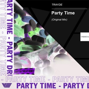 ดาวน์โหลดและฟังเพลง Party Time พร้อมเนื้อเพลงจาก Trayde