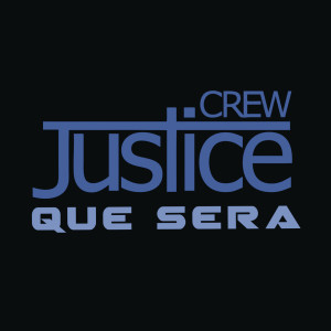 Justice Crew的專輯Que Sera