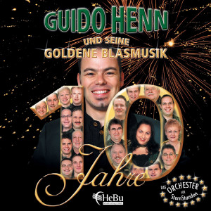 Guido Henn und seine goldene Blasmusik的專輯10 Jahre