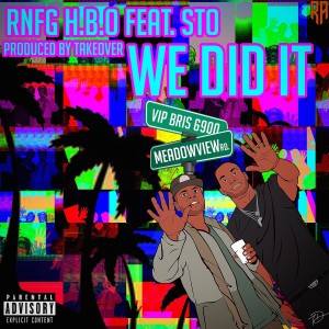 RNFG H.B.O的專輯We Did It (feat. Sto) (Explicit)