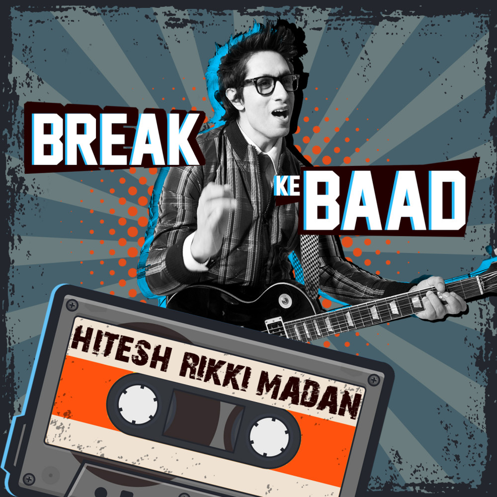 Break Ke Baad (Explicit)