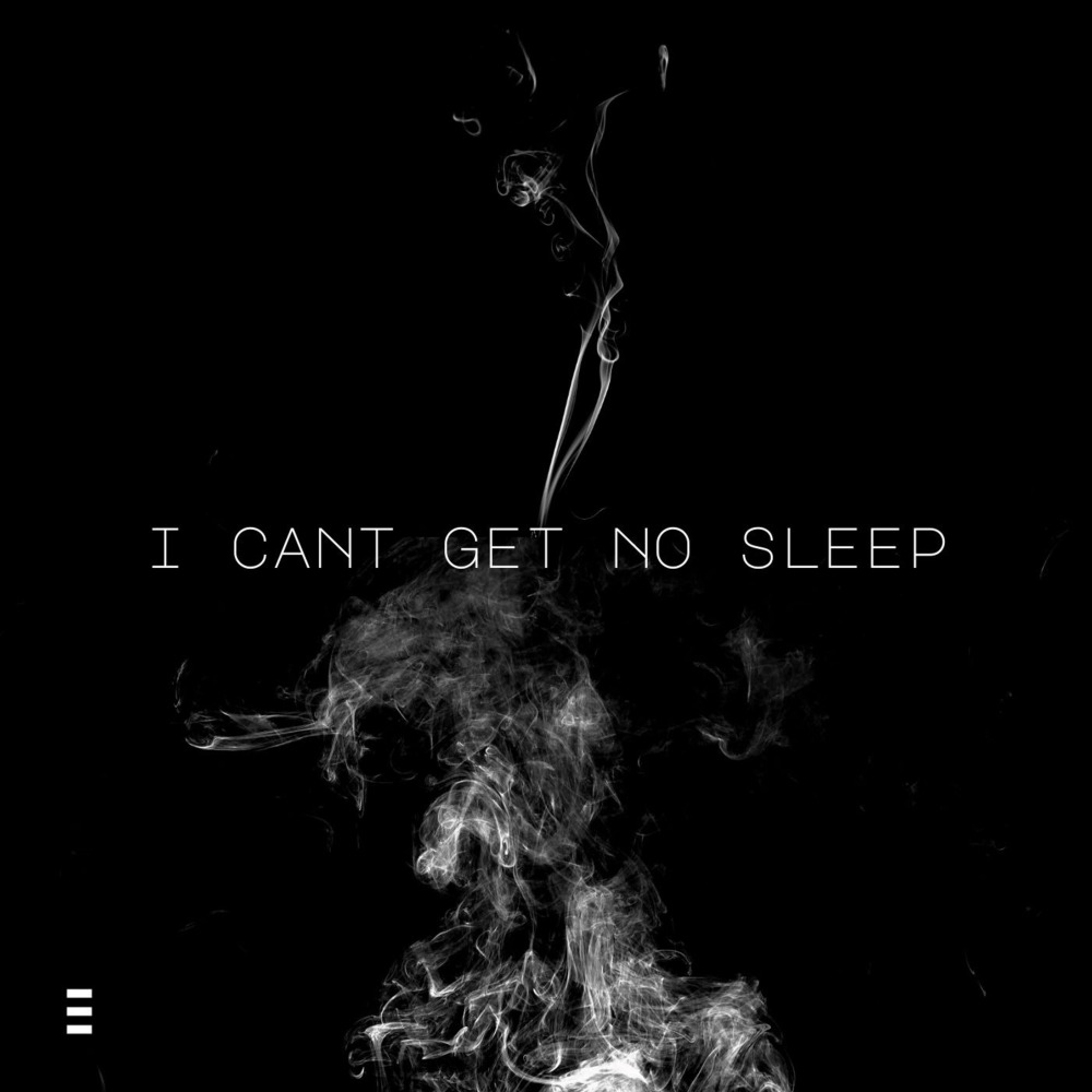 I can't get no sleep