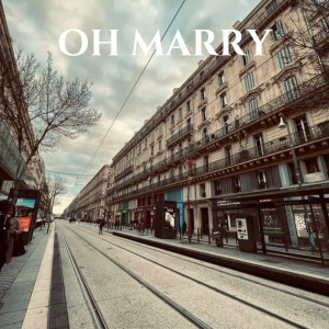 ดาวน์โหลดและฟังเพลง Oh Marry พร้อมเนื้อเพลงจาก Ethan Tucker
