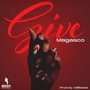Listen to Give (Explicit) song with lyrics from Magasco