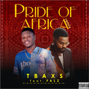 Album Pride of Africa (Remix) (Explicit) oleh Tbaxs