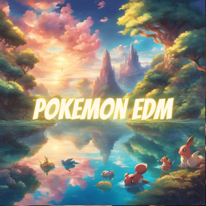 House的專輯Pokemon EDM