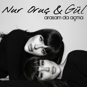 收听Nur Oruç的Arasam Da Açma (Akustik Versiyon)歌词歌曲