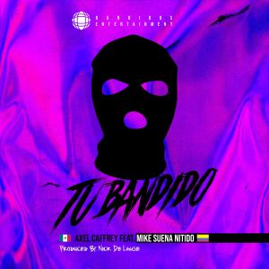 ดาวน์โหลดและฟังเพลง TU BANDIDO พร้อมเนื้อเพลงจาก Mike Sn