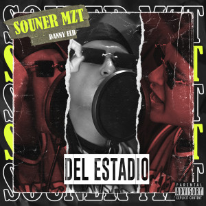 Listen to Del Estadio (Explicit) song with lyrics from Danny ELB
