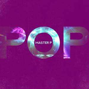 ดาวน์โหลดและฟังเพลง Pop พร้อมเนื้อเพลงจาก Master p