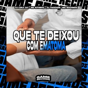 Dj Luka 061的專輯Que Te Deixou Com Ematoma (Explicit)