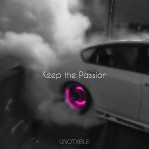 Album Keep the Passion from UNOTXBLE