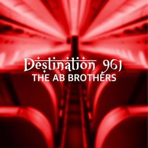 อัลบัม DESTINATION 961 ศิลปิน The AB Brothers