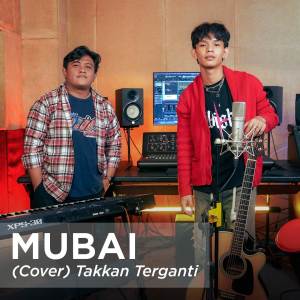 收聽Mubai的Takkan Terganti歌詞歌曲
